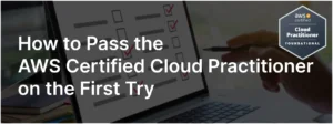 Pass AWS Certified Cloud Practitioner (CLF-C02) Exam on the First Attempt - ScrumPrep
